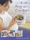 Image of The Healthy Pregnancy Cookbook: Eating Twice as Well for a Healthy Baby