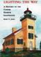 Image of Lighting the Way: A History of the Copper Harbor Lighthouse