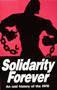 Image of Solidarity Forever: An Oral History of the IWW