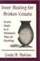 Image of Inner Healing for Broken Vessels : seven steps to a woman's way of healing 