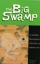 Image of The Big Swamp; a wildlife biologist's lifetime of adventures