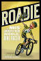 Image of Roadie : the misunderstood world of a bike racer / Jamie Smith