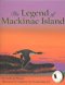 Image of The Legend of Mackinac Island