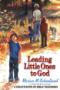 Image of Leading little ones to God; a child's book of Bible teachings