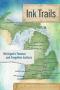 Image of Ink Trails: Michigan’s Famous and Forgotten Authors/ by Jack Dempsey and Dave Dempsey 