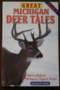 Image of Great Michigan deer tales. Book 3 : stories behind Michigan's biggest bucks 