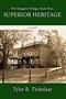 Image of Superior Heritage: The Marquette Trilogy, Book Three
