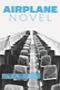 Image of Airplane Novel