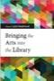 Image of Bringing the Arts into the Library