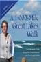 Image of A 1,000-mile Great Lakes walk : one woman's trek along the shorelines of all five Great Lakes 