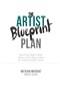 Image of The Artist Blueprint Plan: Craft A Successful Art Business
