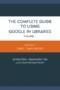 Image of The complete guide to using Google in libraries
