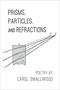 Image of Prisms, Particles, and Refractions 