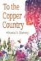 Image of To the Copper Country--Mihaela's Journey