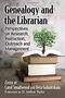 Image of Genealogy and the Librarian: Perspectives on Research, Instruction, Outreach and Management 