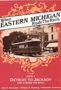 Image of When Eastern Michigan Rode the Rails (Detroit to Jackson) - Book 3