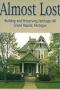 Image of Almost Lost: Building and Preserving Heritage Hill, Grand Rapids, Michigan