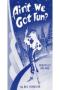 Image of Ain't We Got Fun?