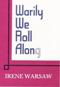 Image of Warily We Roll Along