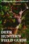 Image of The Deer Hunter's Field Guide-Pursuing Michigan's Whitetail