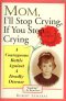 Image of Mom, I'll Stop Crying, If You Stop Crying