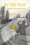 Image of In the Way : a novel of love and loss