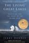 Image of The Living Great Lakes: Searching for the Heart of the Inland Seas