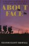 Image of About Face: A Daughter Looks Back at a Soldier and The Great War
