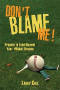 Image of Don't Blame Me!