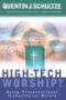 Image of High-tech worship? : using presentational technologies wisely 