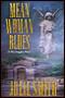 Image of Mean Woman Blues: An Action-Packed New Orleans Thriller by Julie Smith