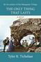 Image of The Only Thing That Lasts: A Novel