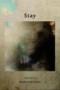 Image of Stay : prose poems
