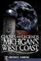 Image of Ghosts and Legends of Michigan's West Coast