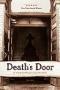Image of Death's Door: The Truth Behind Michigan's Largest Mass Murder