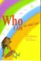 Image of Who I Am Not What I Am!
