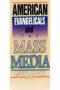Image of American Evangelicals and the Mass Media