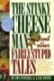 Image of The Stinky Cheeseman and Other Fairly Stupid Tales